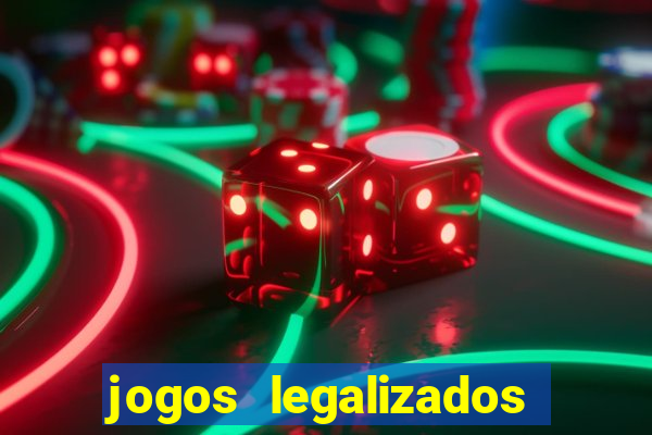 jogos legalizados no brasil